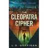 The Cleopatra Cipher: An Archaeological Thriller
