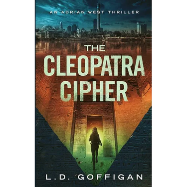 The Cleopatra Cipher: An Archaeological Thriller