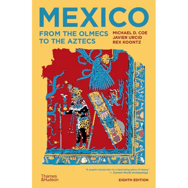 Mexico: From the Olmecs to the Aztecs