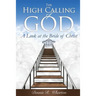 The High Calling of God: A Look at The Bride of Christ