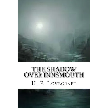 The Shadow Over Innsmouth