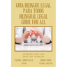 Guia Bilingue Legal Para Todos/ Bilingual Legal Guide for All: Spanish-English/English-Spanish