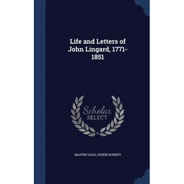 Life and Letters of John Lingard, 1771-1851