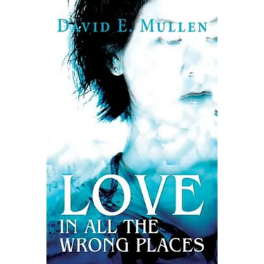 Love in All the Wrong Places