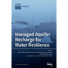 Managed Aquifer Recharge for Water Resilience