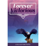 Forever Victorious: Get Unstuck, Embrace Your Purpose, and Win in Life