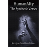 HumanAIty: The Synthetic Verses