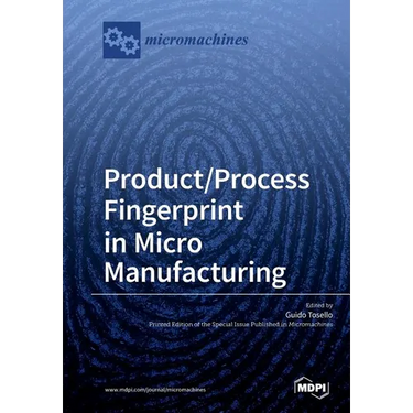 Product/Process Fingerprint in Micro Manufacturing
