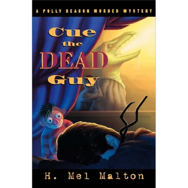 Cue the Dead Guy: A Polly Deacon Mystery