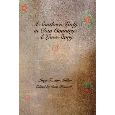 A Southern Lady in Cow Country: A Love Story