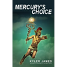 Mercury's Choice