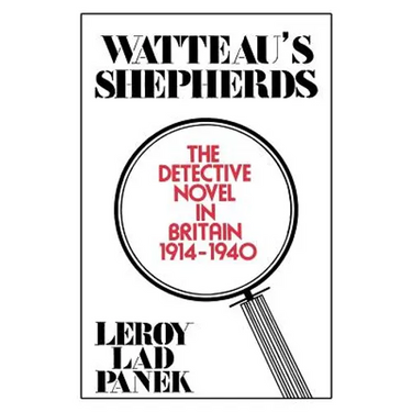 Watteau's Shepherds: The Detective Novel in Britain, 1914-1940