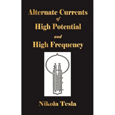 Experiments With Alternate Currents Of High Potential And High Frequency