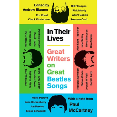In Their Lives: Great Writers on Great Beatles Songs