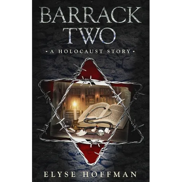 Barrack Two: A Holocaust Story (Book 4 of the Barracks Series)