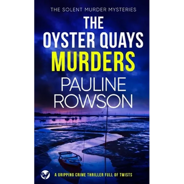 THE OYSTER QUAYS MURDERS a gripping crime thriller full of twists