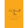 Eat Yourself Thin