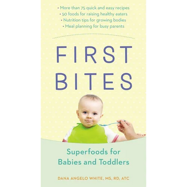 First Bites: Superfoods for Babies and Toddlers