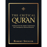 The Critical Qur'an: Explained from Key Islamic Commentaries and Contemporary Historical Research