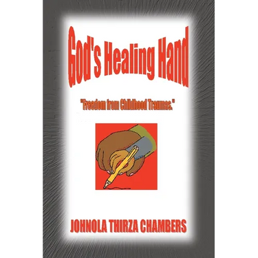 God's Healing Hand: Freedom from Childhood Traumas