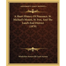 A Short History Of Penzance, St. Michael's Mount, St. Ives, And The Land's End District (1878)