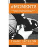 #Moments: A Collection of Stories About the NBA and Twitter, Told by a Guy Who's Addicted to Both