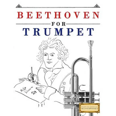 Beethoven for Trumpet: 10 Easy Themes for Trumpet Beginner Book