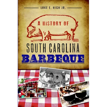 A History of South Carolina Barbeque