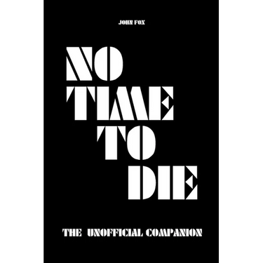 No Time to Die - The Unofficial Companion