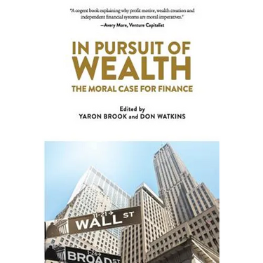 In Pursuit of Wealth: The Moral Case for Finance