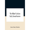 The Hibbert Lectures Early Zoroastrianism: Lectures Delivered At Oxford And In London, February To May 1912 Second Series