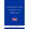 Coroners and Justice Act 2009 (UK)