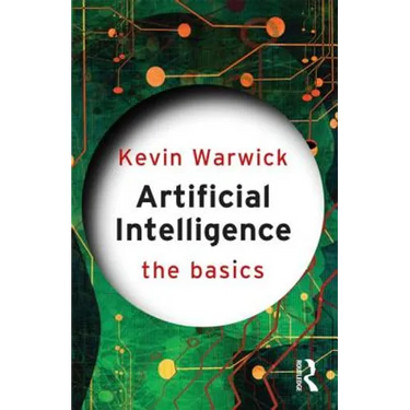Artificial Intelligence: The Basics