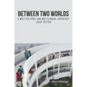 Between Two Worlds: A Multicultural and Multilingual Anthology Third Edition