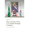 The Case for a New U.S.-Saudi Strategic Compact