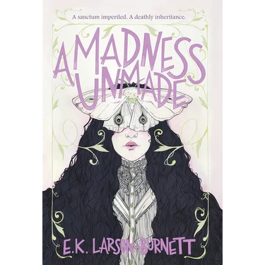 A Madness Unmade