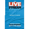 The Livestream Blueprint
