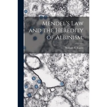 Mendel's Law and the Heredity of Albinism;