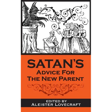Satan's Advice for the New Parent