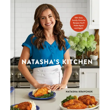 Natasha's Kitchen: 100+ Easy Family-Favorite Recipes You'll Make Again and Again: A Cookbook