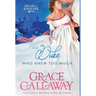 The Duke Who Knew Too Much: A Steamy Enemies to Lovers Regency Romance