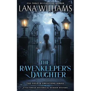 The Ravenkeeper's Daughter: A Victorian Historical Murder Mystery