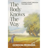 The Body Knows the Way: Coming Home Through the Dark Night