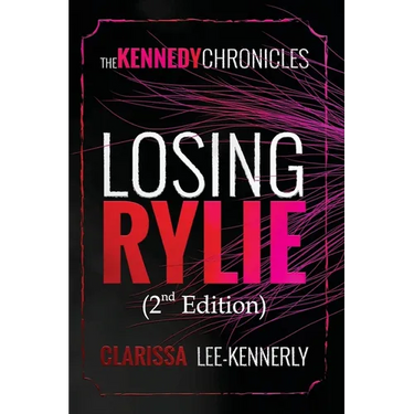 The Kennedy Chronicles: Losing Rylie