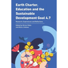 Earth Charter, Education and the Sustainable Development Goal 4.7: Research, Experiences and Reflections