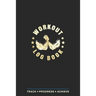 Workout Log Book: Fitness Planner, Exercise Log Book, Fitness Training Log Book, Workout Schedule Planner, Home Workout Log Book and Fitness Journal,