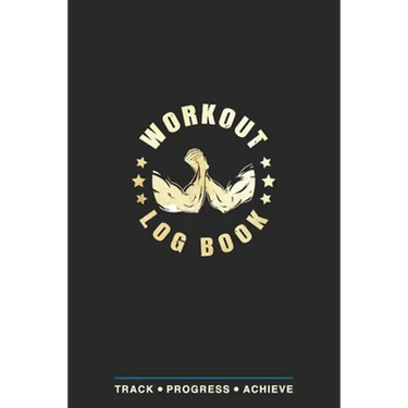 Workout Log Book: Fitness Planner, Exercise Log Book, Fitness Training Log Book, Workout Schedule Planner, Home Workout Log Book and Fitness Journal,