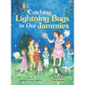 Catching Lightning Bugs in Our Jammies