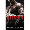 Taken by the Hitman: A Bad Boy Mafia Romance