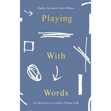 Playing with Words: A Introduction to Creative Craft